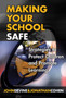 Making Your School Safe : Strategies to Protect Children and Promote Learning