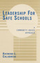 Leadership for Safe Schools : A Community-Based Approach
