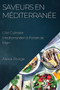 Saveurs en Mediterranee : L'Art Culinaire Mediterraneen a Portee de Main