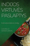 Indijos Virtuves Paslaptys : Kulinarijos Kelione &302; Indij&261;