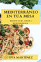 Mediterraneo en Tua Mesa : Receitas da Cocina Mediterranea