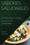 Sabores Saludables : Recetas Bajas en Sodio para una Vida Equilibrada