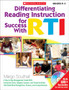 Differentiating Reading Instruction for Success With RTI : A Day-to-Day Management Guide With Interactive Tools, Targeted Lessons, and Tiered Activities, That Build Word Recognition, Fluency, and Comp