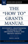 The "How To" Grants Manual : Successful Grantseeking Techniques for Obtaining Public and Private Grants, 6th Edition