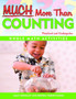 Much More Than Counting : More Math Activities for Preschool and Kindergarten