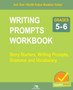 WRITING PROMPTS WORKBOOK - Grade 5-6 : Story Starters, Writing Prompts, Grammar and Vocabulary