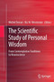The Scientific Study of Personal Wisdom : From Contemplative Traditions to Neuroscience