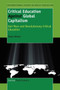 Critical Education Against Global Capitalism : Karl Marx and Revolutionary Critical Education : 3