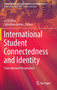 International Student Connectedness and Identity : Transnational Perspectives : 6