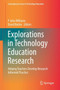 Explorations in Technology Education Research : Helping Teachers Develop Research Informed Practice