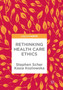 Rethinking Health Care Ethics