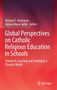 Global Perspectives on Catholic Religious Education in Schools : Volume II: Learning and Leading in a Pluralist World