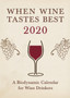 When Wine Tastes Best: A Biodynamic Calendar for Wine Drinkers : 2020