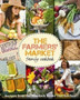 The Farmers' Market Family Cookbook