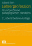 Lehrerprofession : Grundprobleme padagogischen Handelns