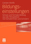 Bildungseinstellungen : Schule und formale Bildung aus der Perspektive von Schulerinnen und Schulern