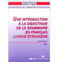 Une introduction a la didactique de la grammaire en FLE