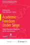 Academic Freedom Under Siege : Higher Education in East Asia, the U.S. and Australia