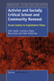Activist and Socially Critical School and Community Renewal : Social Justice in Exploitative Times : 35 Activist and Socially Critical School and Community Renewal : Social Justice in Exploitative Times : 35