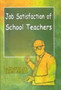 Job Satisfaction of School Teachers