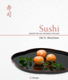 Sushi : Food for the Eye, the Body and the Soul