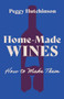 Home-Made Wines - How To Make Them