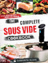 The Complete Sous Vide Cookbook