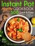Instant Pot Cookbook : Healthy 500 Quick & Easy Days of Instant Pot Recipes: Instant Pot Cookbook for Two: Instant Pot Cookbook for Beginners: Instant Pot Recipe Cookbook: Instant Pot Pressure Cookboo