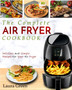Air Fryer Cookbook : The Complete Air Fryer Cookbook - Delicious and Simple Recipes For Your Air Fryer