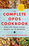 The Complete OPOS Cookbook : One-Pot Meal Plans Ready in 10 Minutes