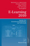 E-Learning 2010 : Aspekte der Betriebswirtschaftslehre und Informatik