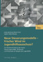 Neue Steuerungsmodelle - Frischer Wind im Jugendhilfeausschuss? : Die Weiterentwicklung der neuen Steuerungsmodelle: Tendenzen und Potenziale am Beispiel der Jugendhilfe