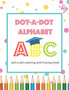 DOT-a-DOT ALPHABET ABC : dot-a-dot coloring and tracing book : 2