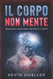 Il Corpo non Mente