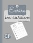 Ecrire en cursive : Cahier d'ecriture cursive pour les enfants. Apprendre a ecrire les lettres de l'alphabet majuscule et minuscule en cursive.