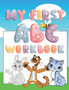 My First ABC Handwriting Workbook : Trace, Write and Learn Alphabet for Kids Age 4-7