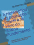 A Matematica na Educacao Infantil e no Inicio do Ensino Fundamental : Aprender, Criar e se desenvolver - Teoria e MUITA PRATICA A Matematica na Educacao Infantil e no Inicio do Ensino Fundamental : Aprender, Criar e se desenvolver - Teoria e MUITA PRATICA