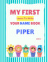 My First Learn-To-Write Your Name Book : Piper