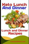 Keto Lunch and Dinner : Ketogenic Diet Lunch And Dinner Recipes : 18