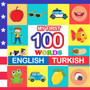 my first 100 words English-Turkish : Learn Turkish for kids aged 2-7