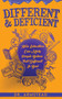 Different and Deficient : How Education Can Make People Believe That Different is Bad