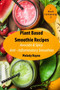 Plant Based Smoothie Recipes : 2 Pack - Avocado & Spicy Anti - Inflammatory Smoothies : 2