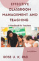 Effective Classroom Management and Teaching : A Handbook for Teachers