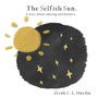 The Selfish Sun : A Story about Sharing and Balance