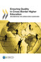 Ensuring quality in cross-border higher education : implementing the UNESCO/OECD guidelines Ensuring quality in cross-border higher education : implementing the UNESCO/OECD guidelines