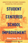 Student Centered School Improvement : Identifying Systemic Changes Essential for Success