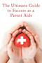 The Ultimate Guide to Success As a Parent Aide