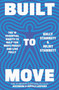 Built to Move : The 10 essential habits that will help you live a longer, healthier life
