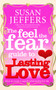 The Feel The Fear Guide To... Lasting Love : How to create a superb relationship for life