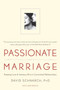 Passionate Marriage : Keeping Love and Intimacy Alive in Committed Relationships